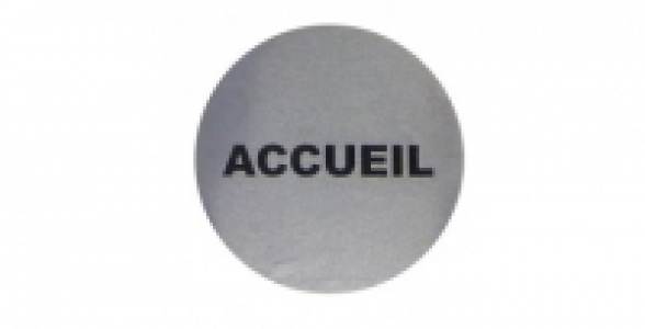 Panneau ACCUEIL aluminium adhésif D. 80 mm.