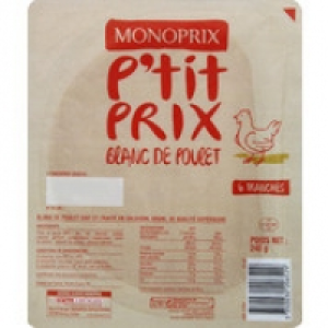 Monoprix Ptit Prix Blanc de poulet supérieur, cuit et traité en salaison