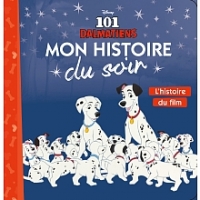 Toysrus  Les 101 Dalmatiens - Mon Histoire du soir - LHistoire du Film